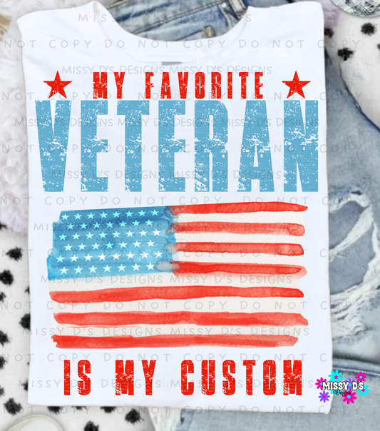 Customizable My Favorite Veteran is my: Custom DTF TRANSFER