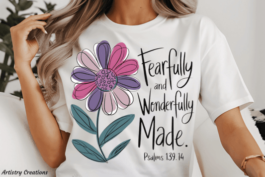 Fearfully and Wonderfully Made Psalms 139:14 SHIRT