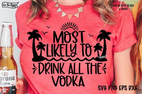 Cruise Most Likely to Drink Vodka SHIRT