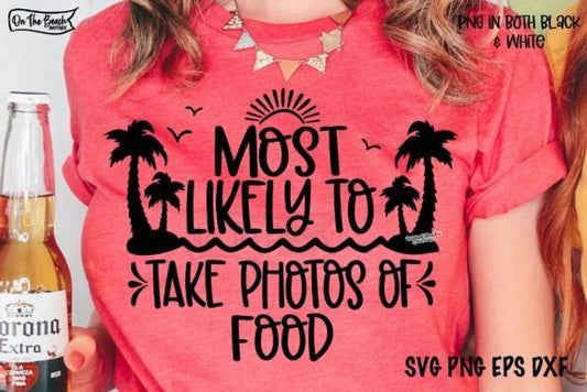Cruise Most Likely to Take Pictures of the Food SHIRT