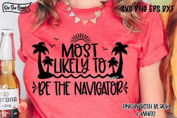 Cruise Most Likely to  Be the Navigator White SHIRT