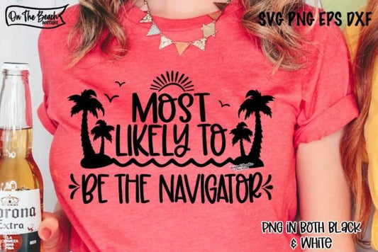 Cruise Most Likely to  Be the Navigator White SHIRT