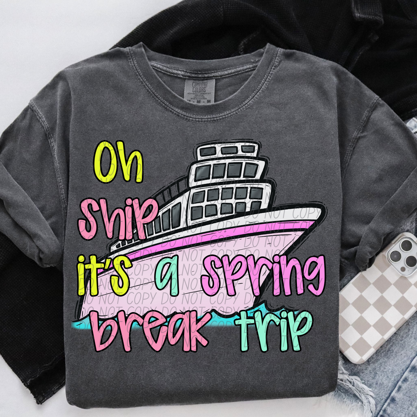 Oh Ship it's a spring break trip 3 SHIRT