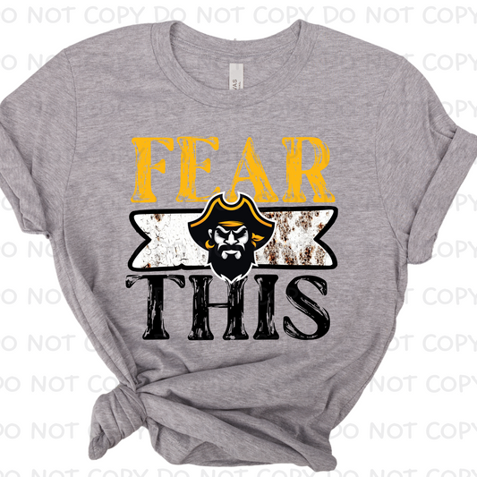 Fear This Pirates SHIRT