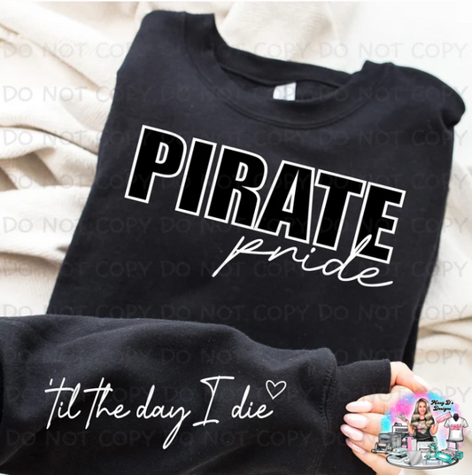 Pirate Pride Til the Day I Die SHIRT with SLEEVE design