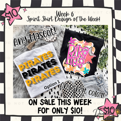 Week 6 - $10 Spirit Shirt Special - Choose your Mascot!