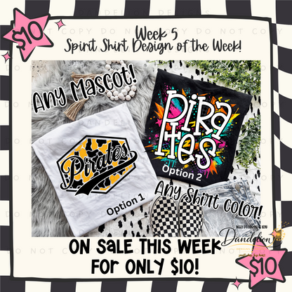 Week 5 - $10 Spirit Shirt Special - Choose your Mascot!