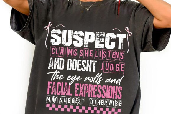 Suspect claims she listens and doesn't judge SHIRT