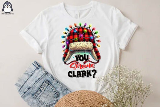 You Serious Clark? SHIRT