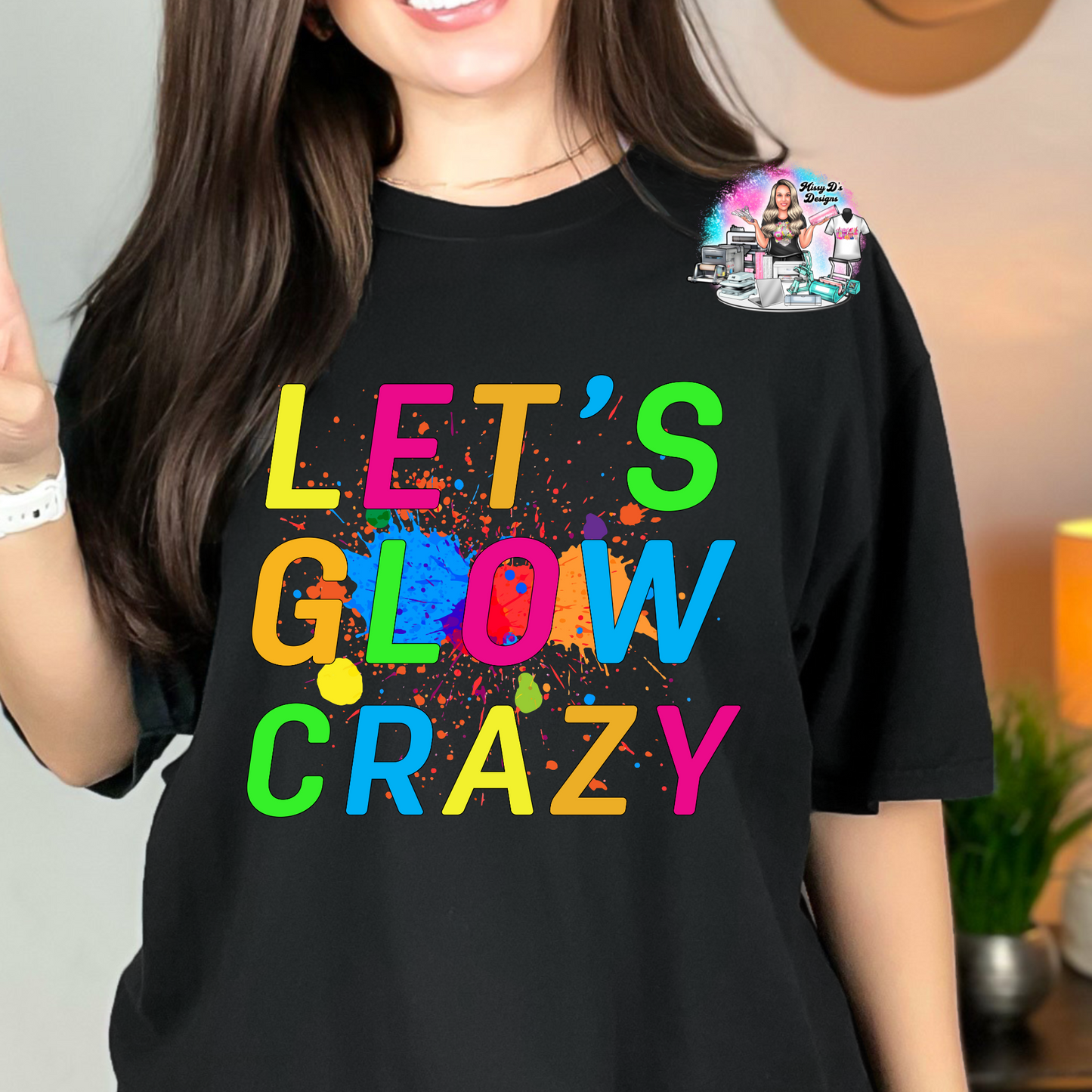 Let's Glow Crazy DTF TRANSFER