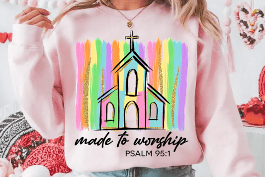 Made To Worship Psalm 95:1