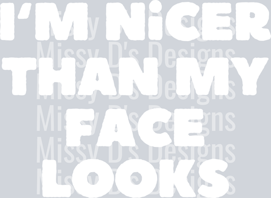 im nicer than my face looks white