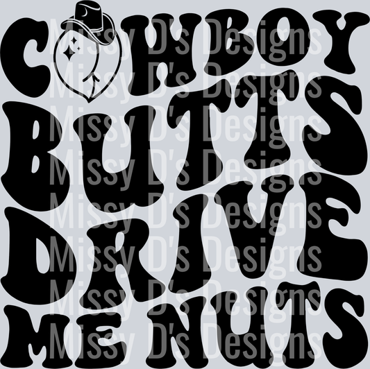 Cowboy Butts Drive Me Nuts
