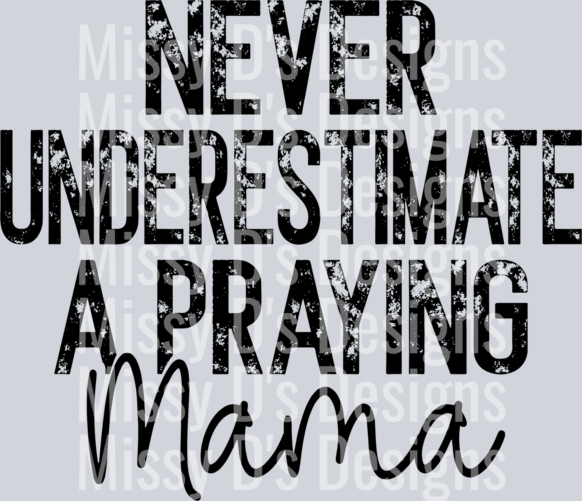 neverynderestimateaprayingmama