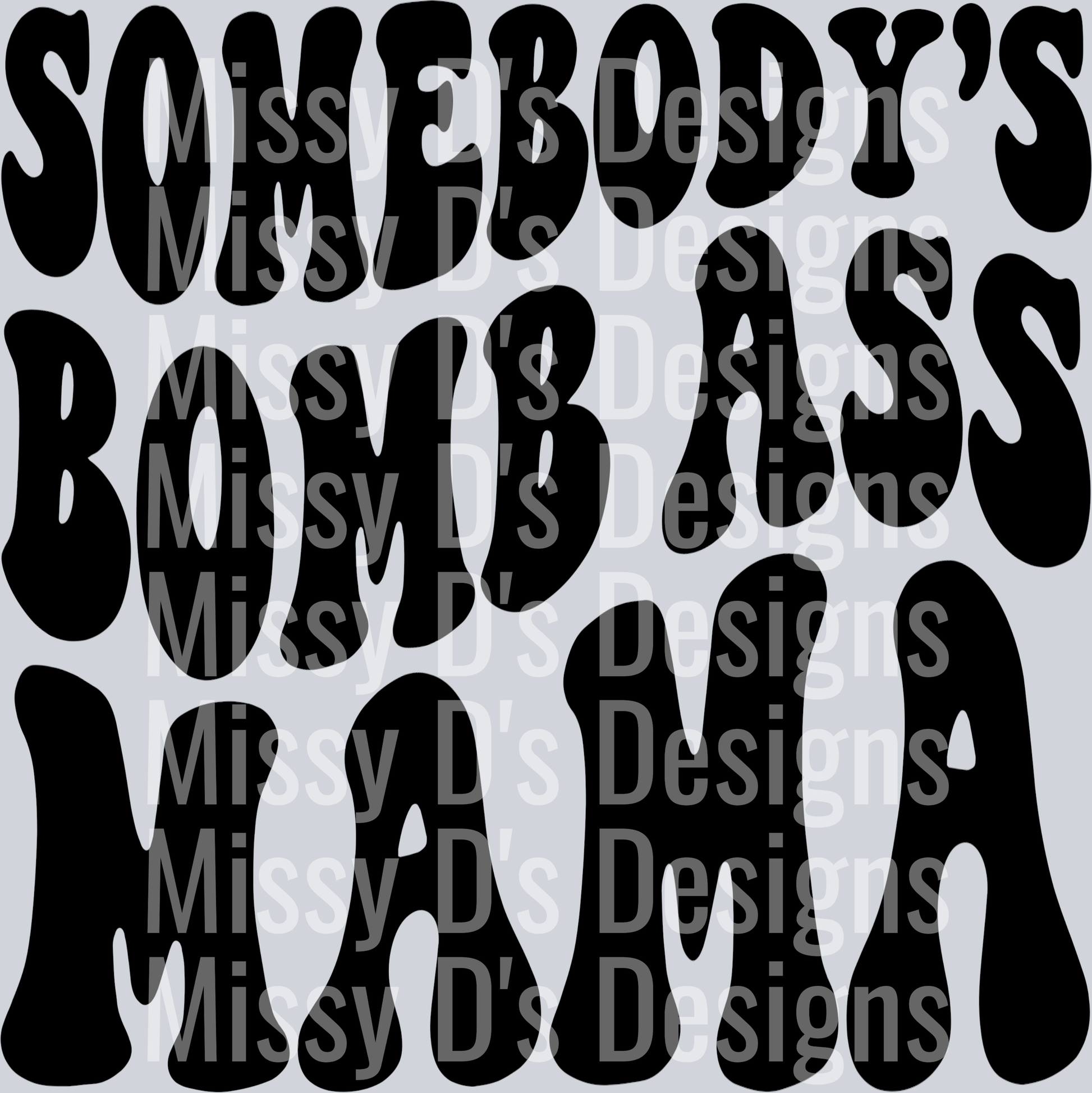 Somebodys Bomb Ass Mama