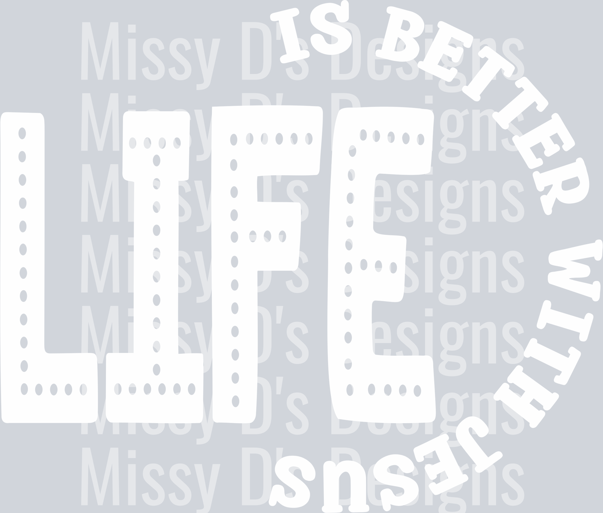 lifeisbetterwithJesusWHITE