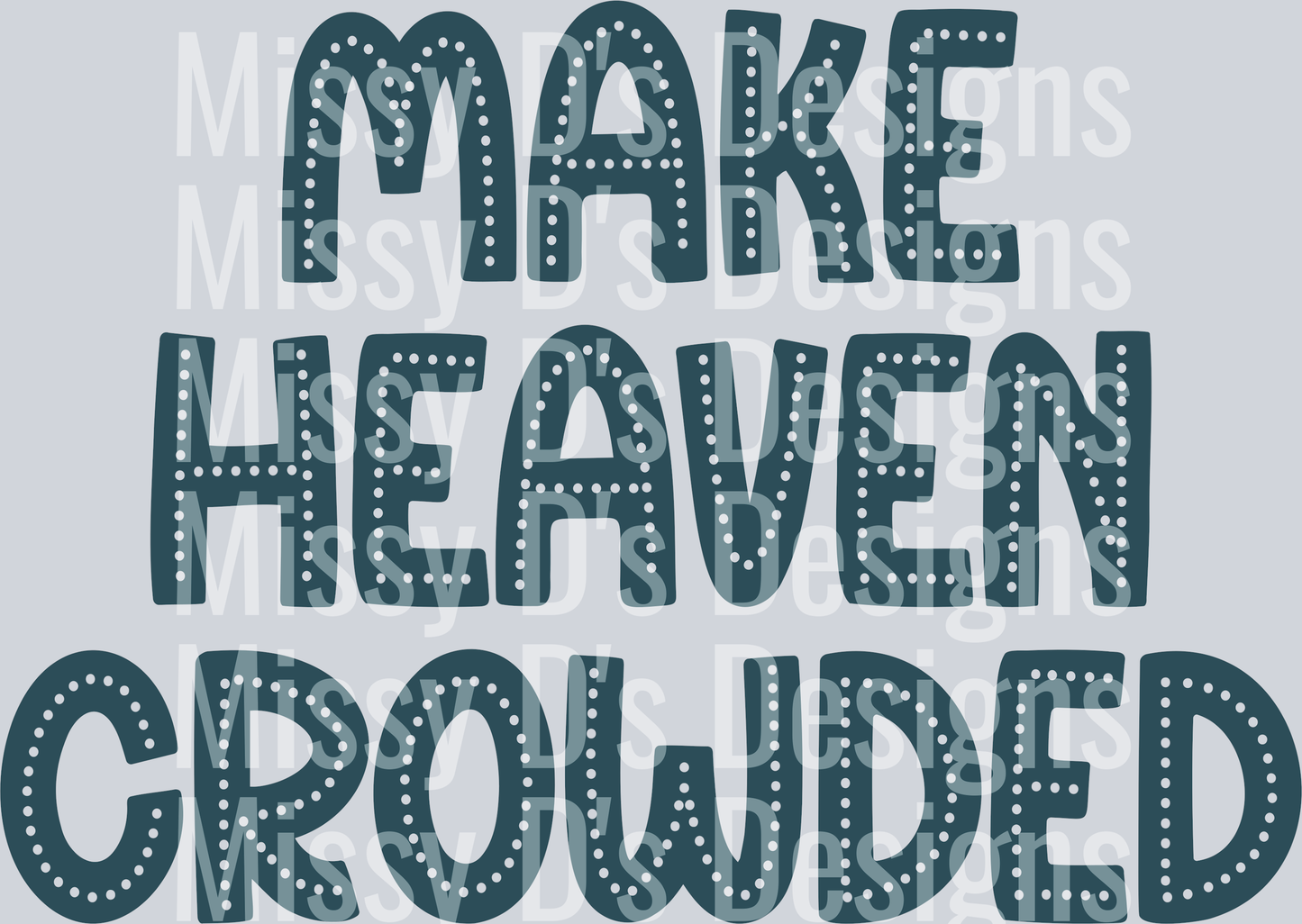 makeheavencrowdedstackedBLUE