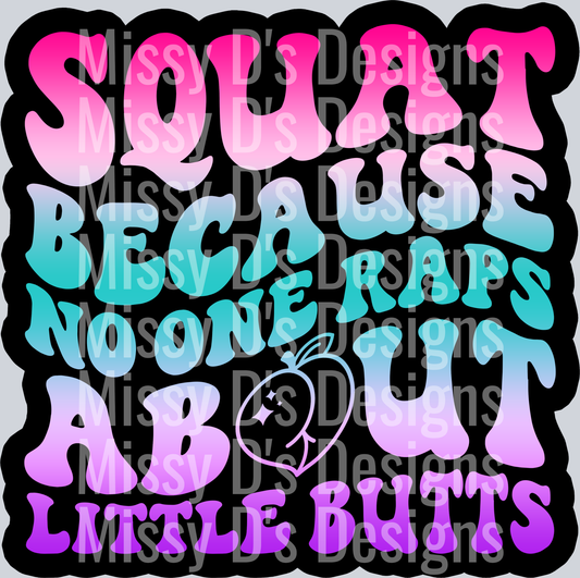 Color Squat Because No One Raps About Little Butts