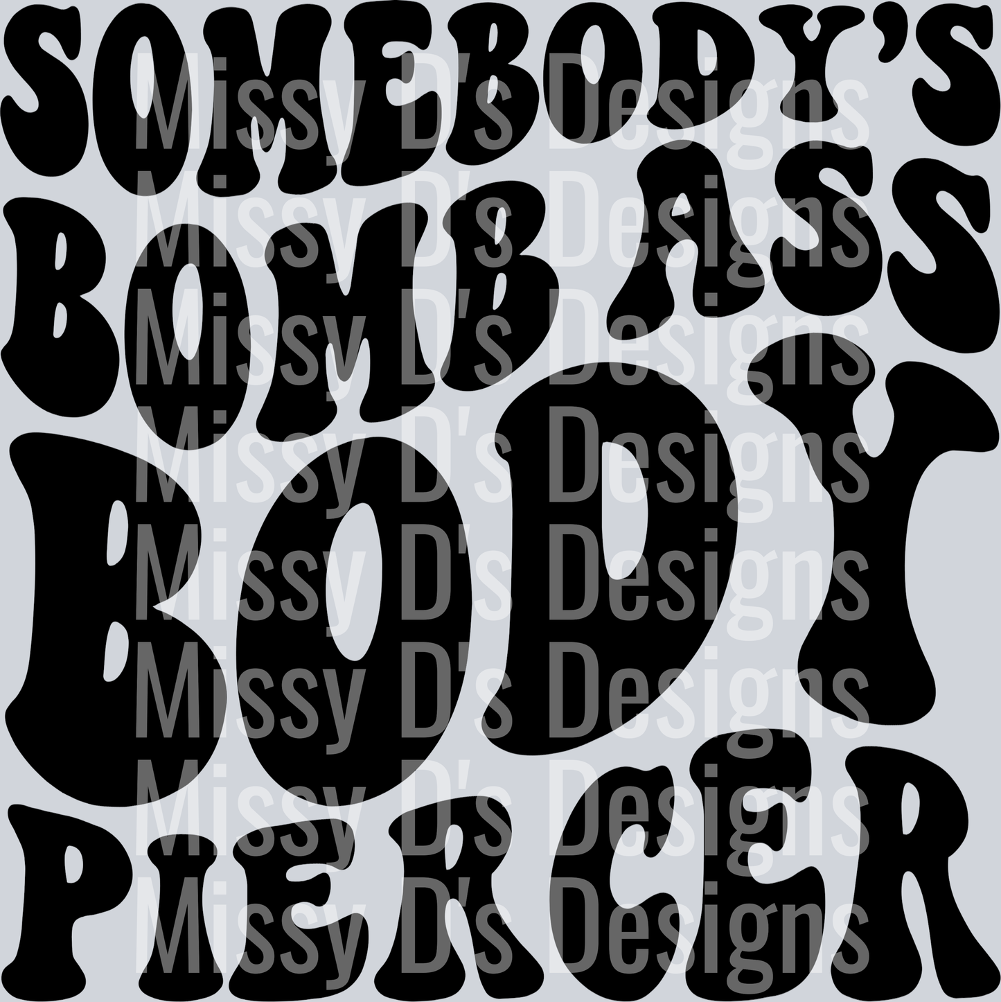 Somebodys Bomb Ass Body Piercer