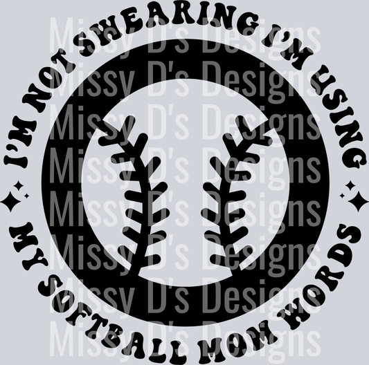 Im Not Swearing Im Using My Softball Mom Words Pocket Design