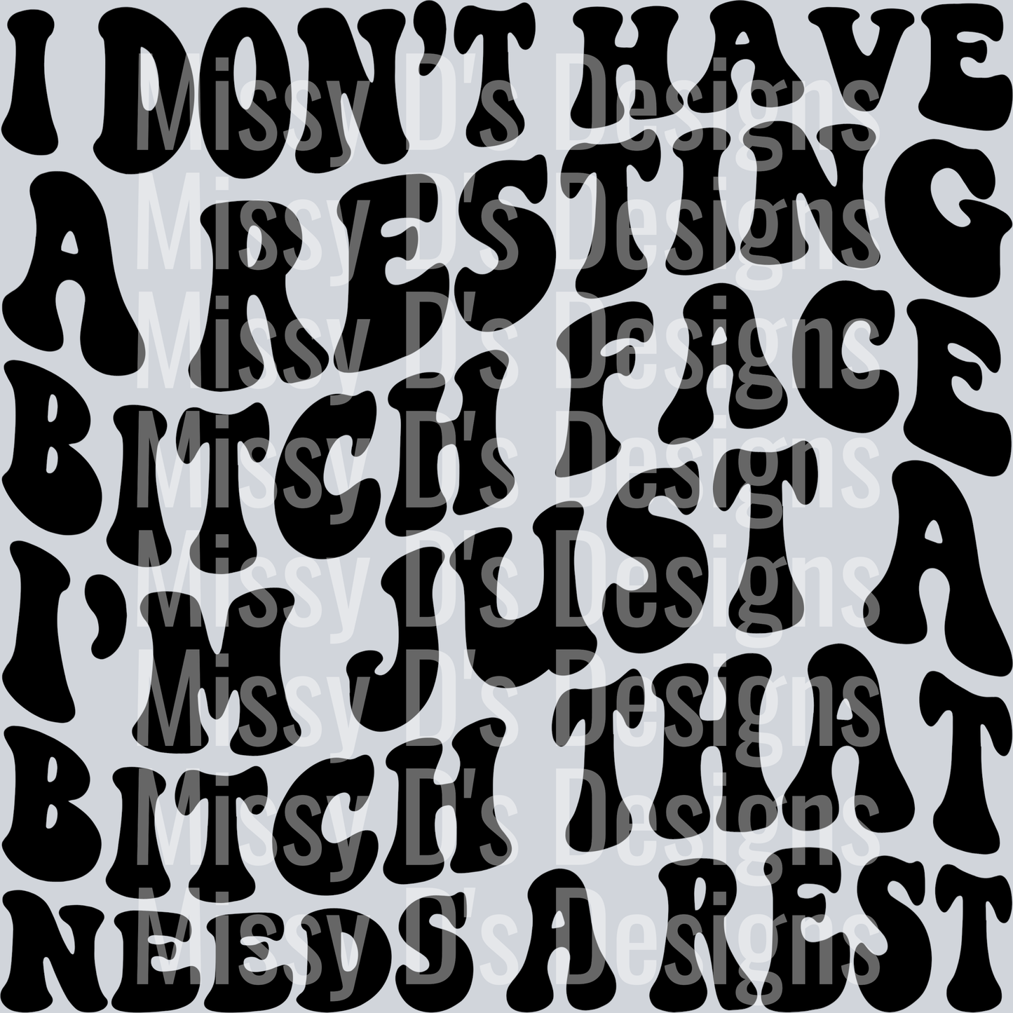 I Dont Have A Resting Bitch Face