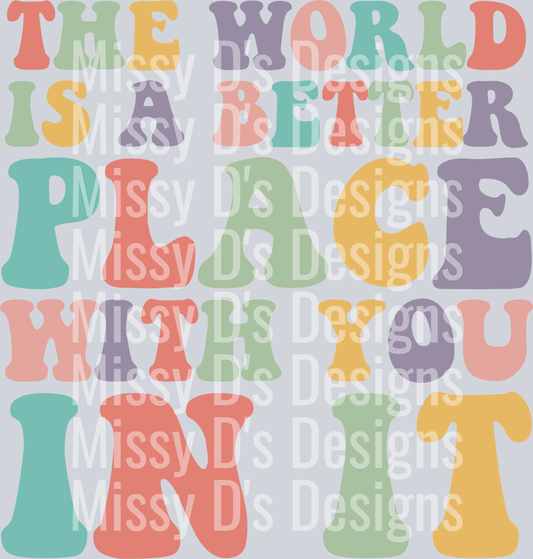 the world is a better place