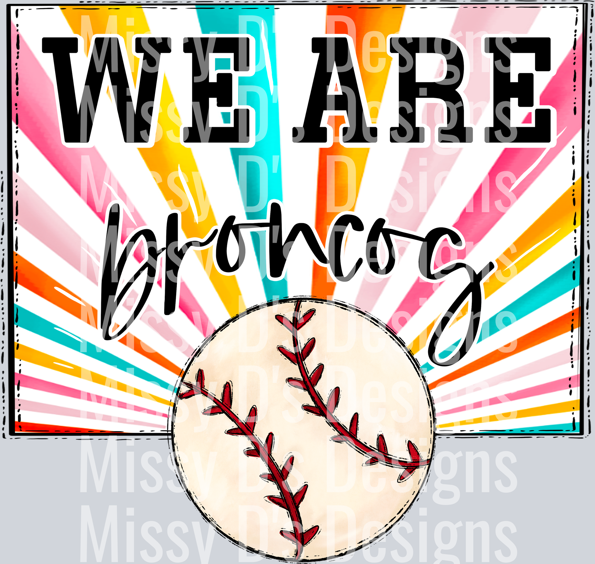 sunburst WE ARE broncos baseball