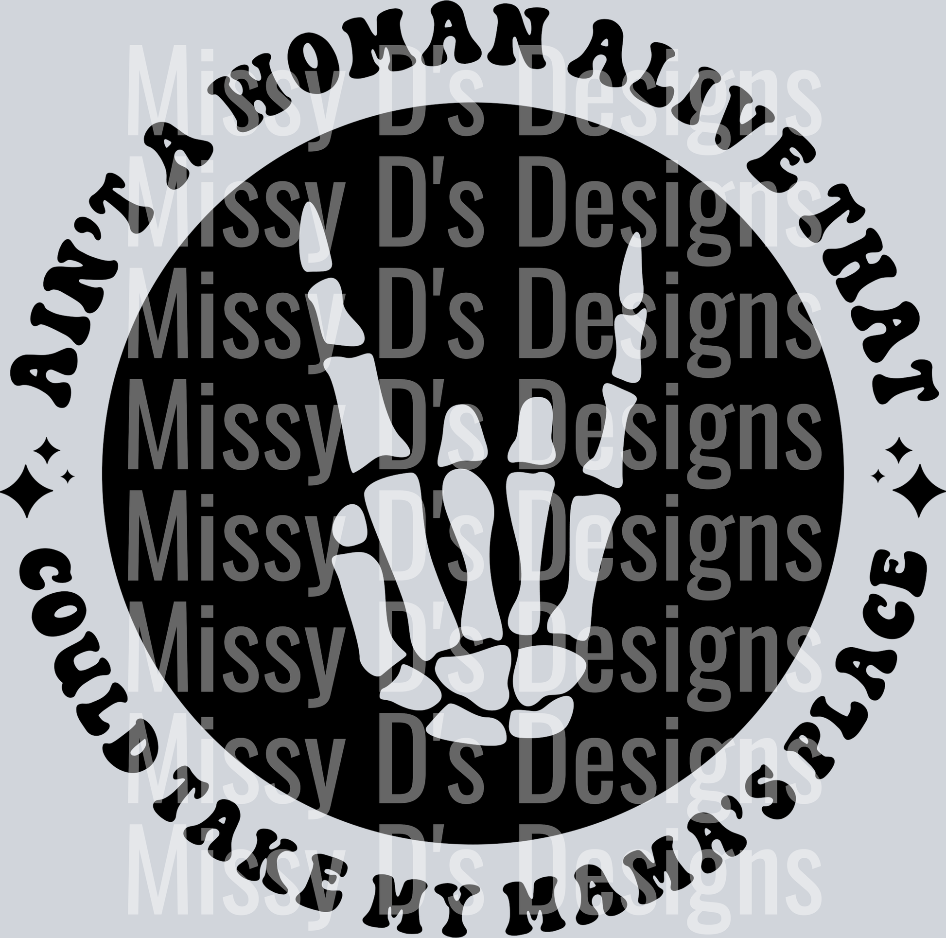 Aint A Woman Alive That Could Take My Mamas Place Pocket Design