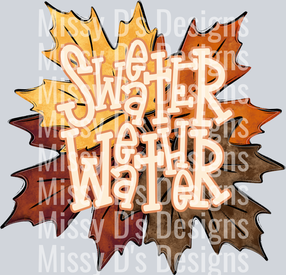 SWEATER WEATHER LEAVES