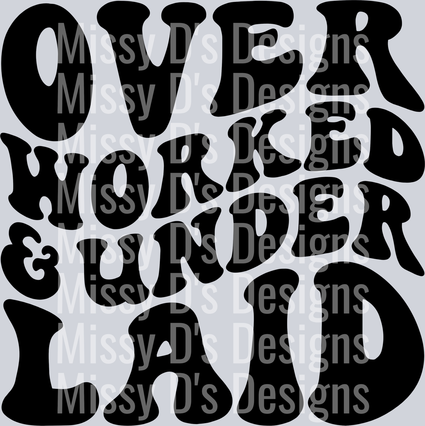 Overworked And Underlaid