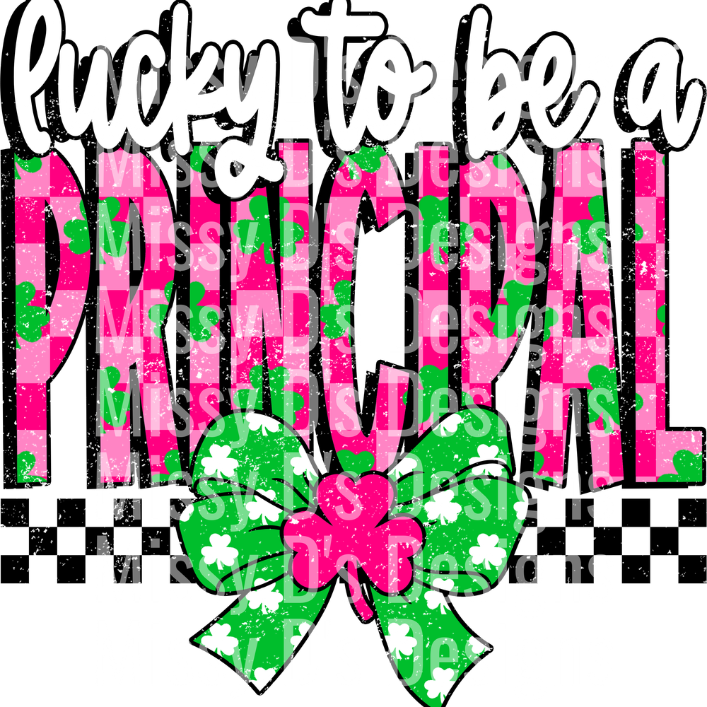 Lucky To Be A Principal