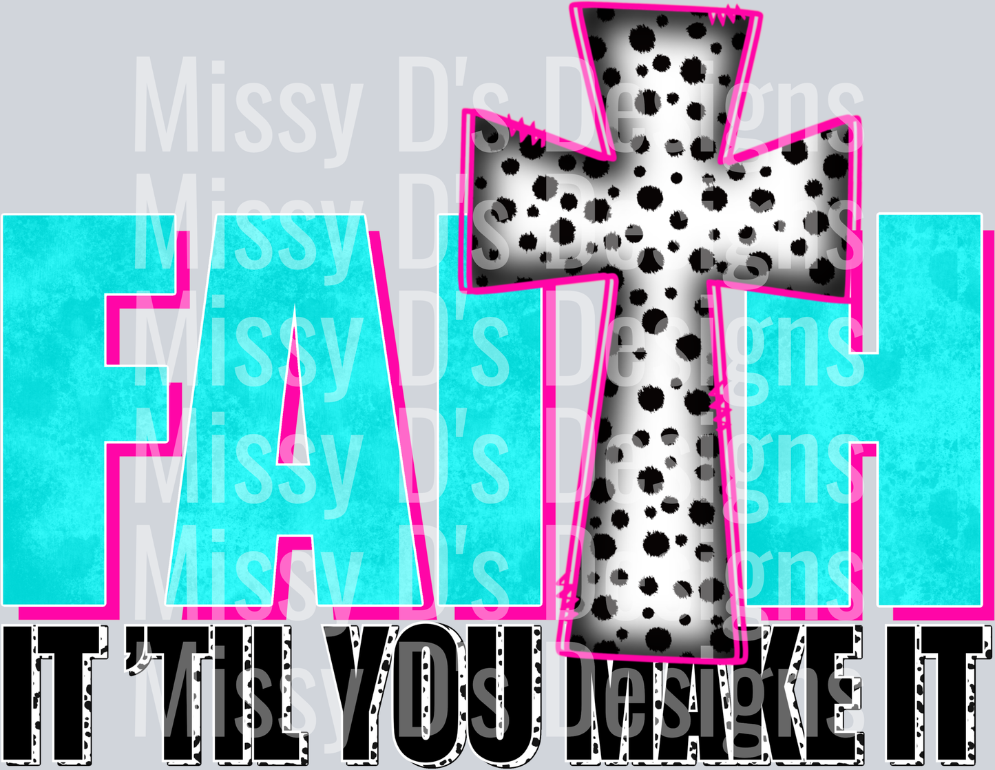 Faith it til you make it