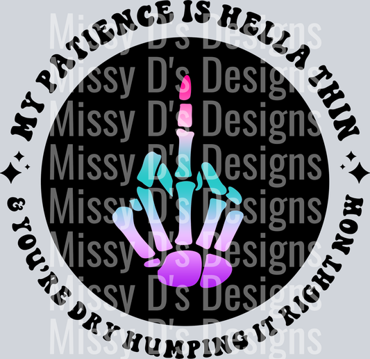 Color My Patience Is Hella Thin Pocket Design