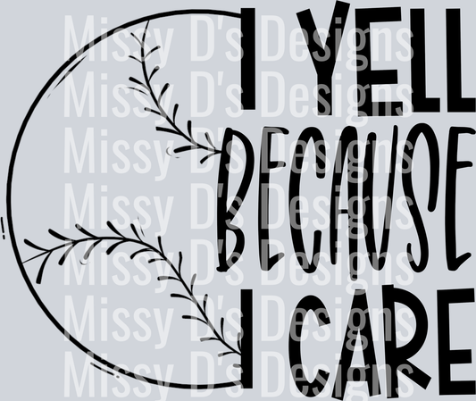 I_YELL_BECAUSE_I_CARE baseball_softball black