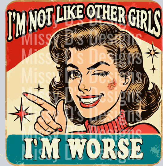 i'm not like other girls i'm worse
