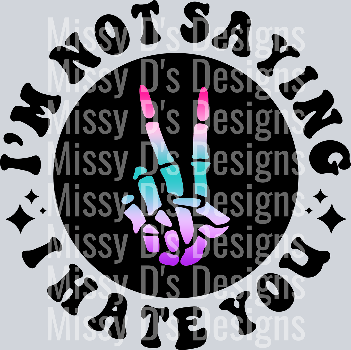 Color Im Not Saying I Hate You Pocket Design