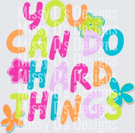 YOU CAN DO HARD THINGS
