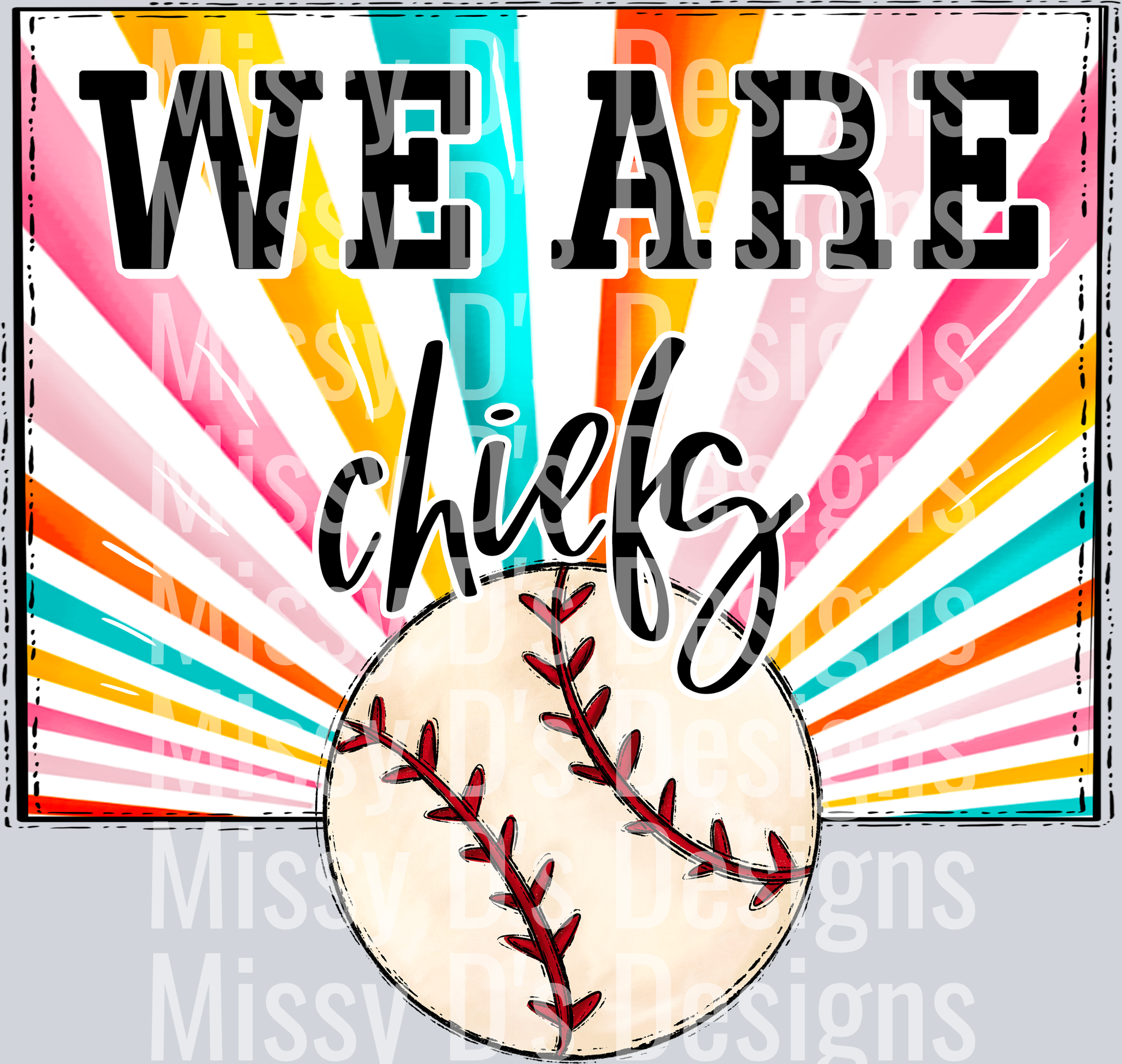 sunburst WE ARE chiefs baseball