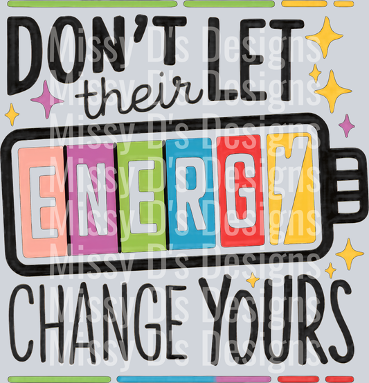 don't let their energy change yours