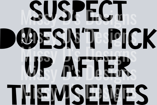 Suspect-DoesntPickUpAfterThemselves2