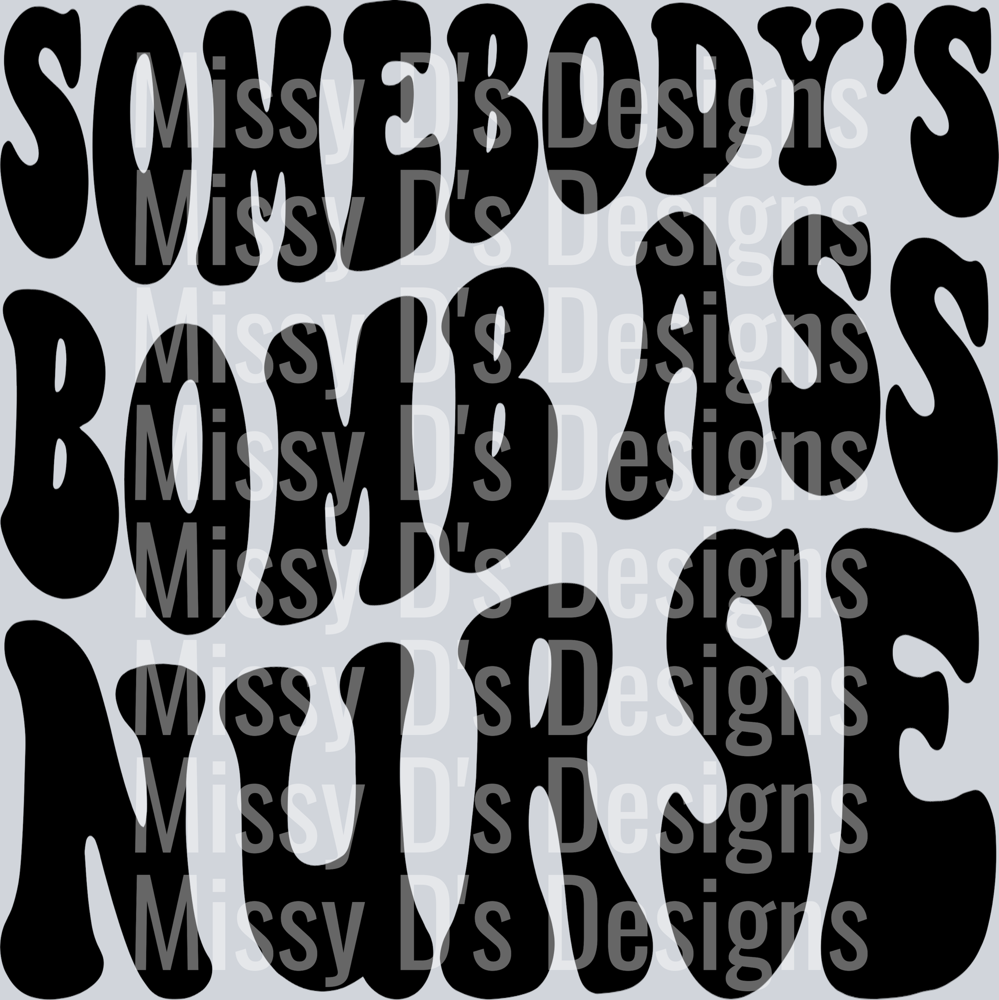 Somebodys Bomb Ass Nurse