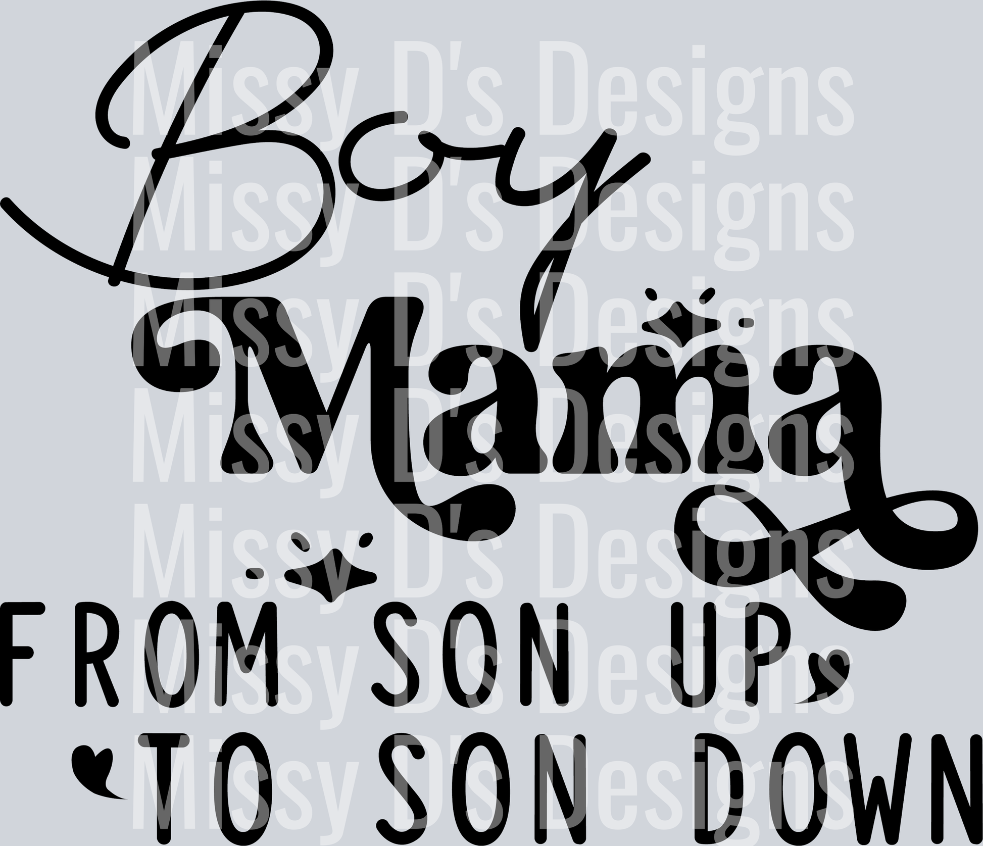 Boy Mama from son up to son down
