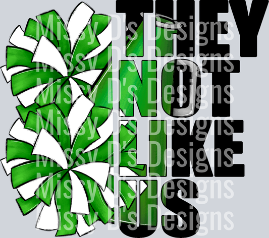 they not like us cheer green