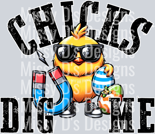 CHICKS DIG ME