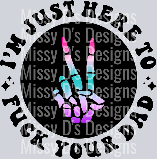 Color Im Just Here To Fuck Your Dad Pocket Design