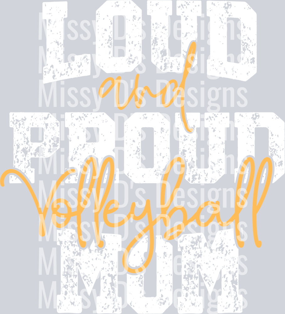 Loud Proud Volleyball Mom