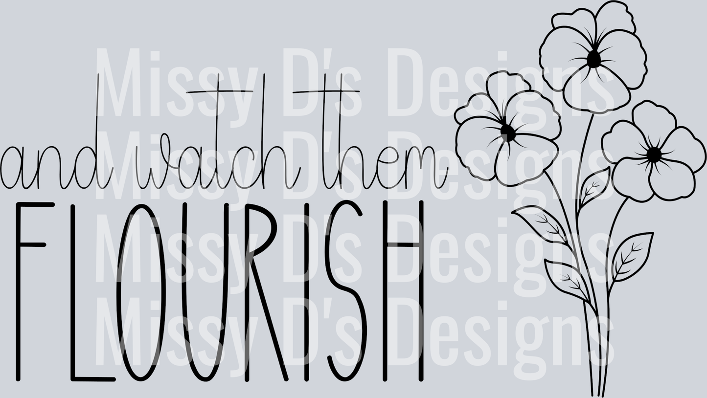 and watch them flourish