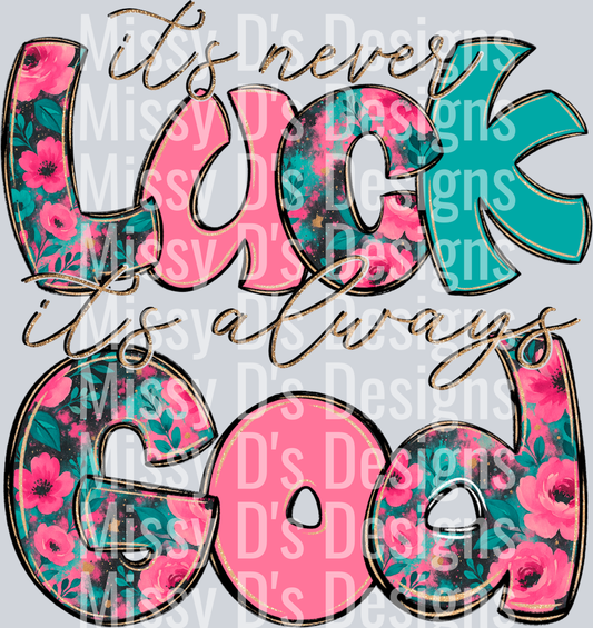 ItsneverLuckAlwaysGod - Copy