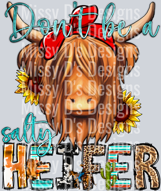 Dont Be A Salty Heifer 1100