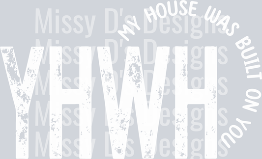 yhwhmyhousewasbuiltonyouWHITE